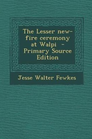 Cover of Lesser New-Fire Ceremony at Walpi