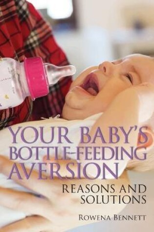 Cover of Your Baby's Bottle-feeding Aversion