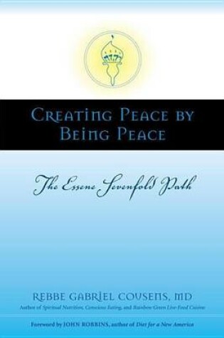 Cover of Creating Peace by Being Peace: The Essene Sevenfold Path