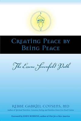 Book cover for Creating Peace by Being Peace: The Essene Sevenfold Path