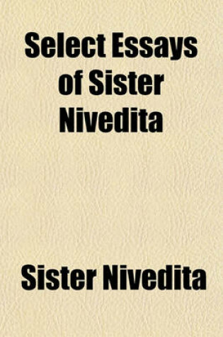 Cover of Select Essays of Sister Nivedita