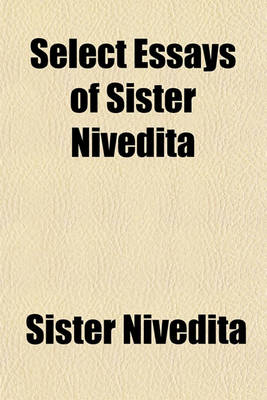 Book cover for Select Essays of Sister Nivedita