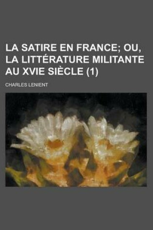 Cover of La Satire En France (1 )