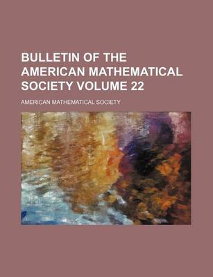 Book cover for Bulletin of the American Mathematical Society Volume 22