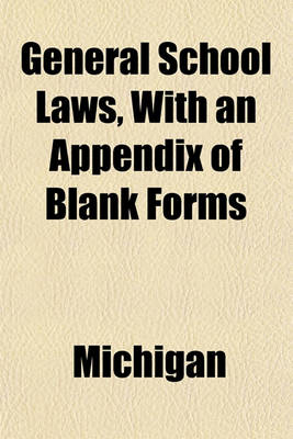 Book cover for General School Laws, with an Appendix of Blank Forms
