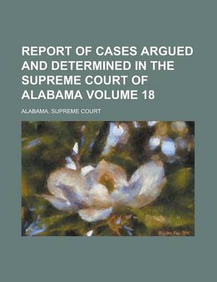 Book cover for Report of Cases Argued and Determined in the Supreme Court of Alabama (57)