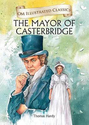 Book cover for The Mayor of Castorbridge-Om Illustrated Classics