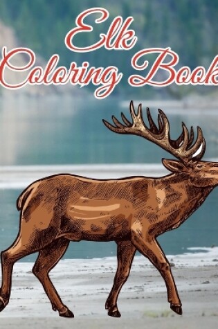 Cover of Elk Coloring Book