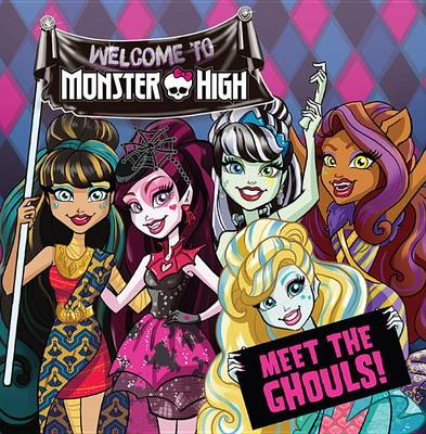 Book cover for Monster High: Meet the Ghouls!