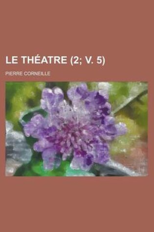 Cover of Le Theatre (2; V. 5 )