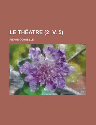 Book cover for Le Theatre (2; V. 5 )