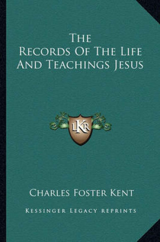 Cover of The Records of the Life and Teachings Jesus