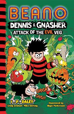 Book cover for Beano Dennis & Gnasher: Attack of the Evil Veg
