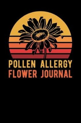 Cover of Pollen Allergy Flower Journal