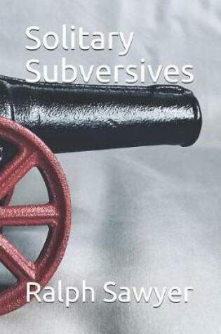 Cover of Solitary Subversives