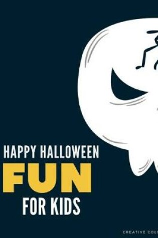 Cover of Happy Halloween Fun for Kids