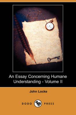 Book cover for An Essay Concerning Humane Understanding - Volume II (Dodo Press)