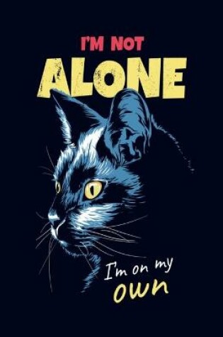 Cover of I'M NOT ALONE I'm on my own