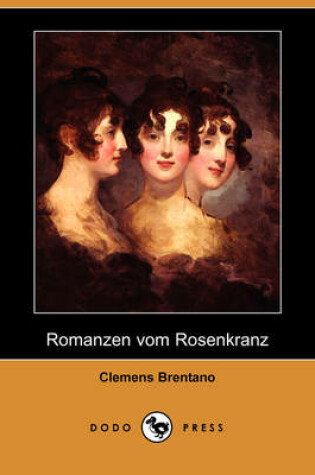 Cover of Romanzen Vom Rosenkranz (Dodo Press)