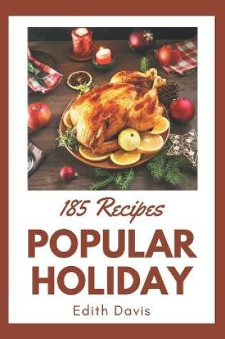 Cover of 185 Popular Holiday Recipes