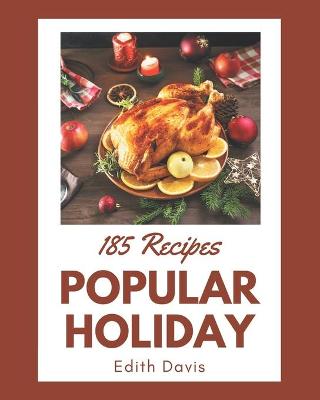 Book cover for 185 Popular Holiday Recipes