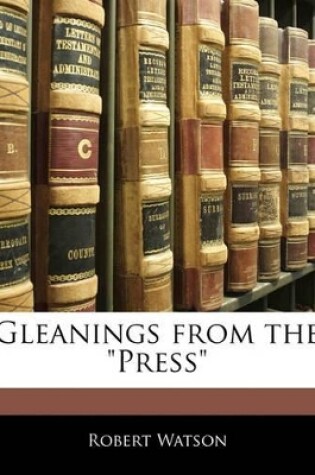 Cover of Gleanings from the Press