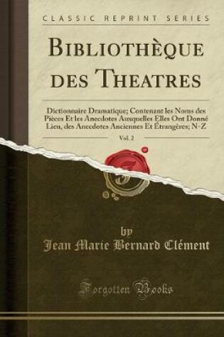 Cover of Bibliothèque Des Theatres, Vol. 2