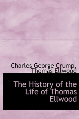 Cover of The History of the Life of Thomas Ellwood