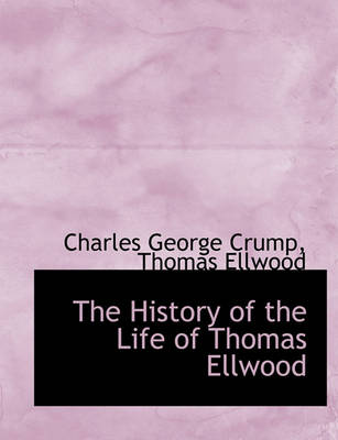 Book cover for The History of the Life of Thomas Ellwood