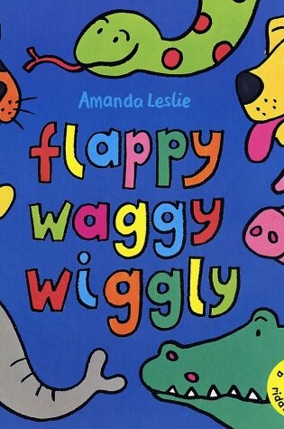 Cover of Flappy Waggy Wiggly