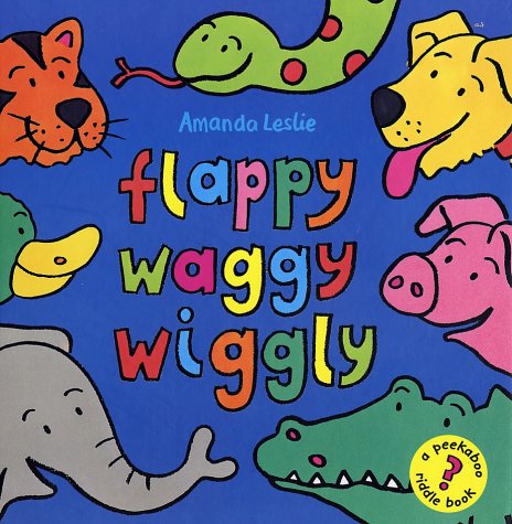 Book cover for Flappy Waggy Wiggly