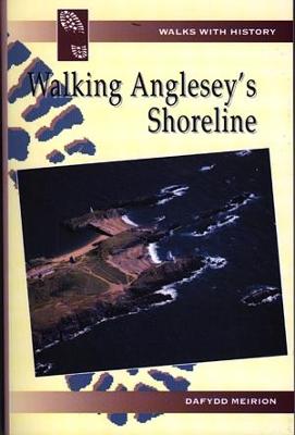 Book cover for Walks with History Series: Walking Anglesey's Shoreline