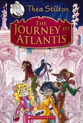Cover of The Journey to Atlantis (Thea Stilton Special Edition #1)