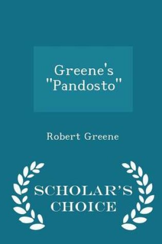 Cover of Greene's Pandosto - Scholar's Choice Edition