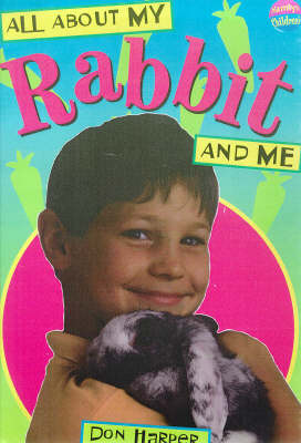 Book cover for All About My Rabbit and Me