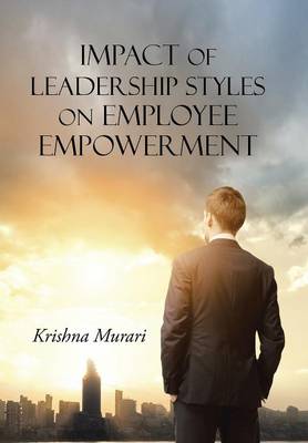 Book cover for Impact of Leadership Styles on Employee Empowerment