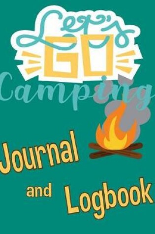 Cover of Let's Go Camping Journal & Logbook