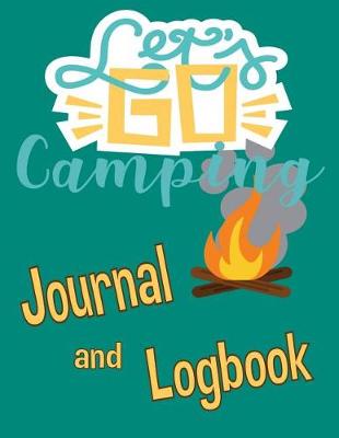 Cover of Let's Go Camping Journal & Logbook