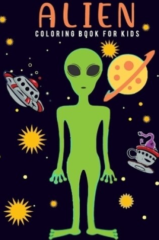 Cover of Alien Coloring Book For Kids