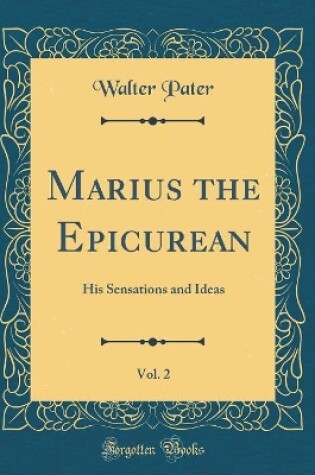 Cover of Marius the Epicurean, Vol. 2
