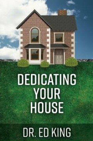 Cover of Dedicating Your House to the Lord