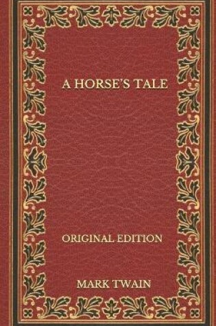 Cover of A Horse's Tale - Original Edition