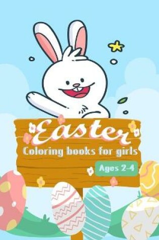 Cover of Easter Coloring books for girls Ages 2-4