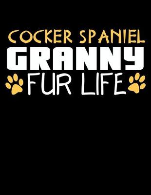 Book cover for Cocker Spaniel Granny Fur Life