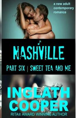 Book cover for Nashville - Part Six - Sweet Tea and Me