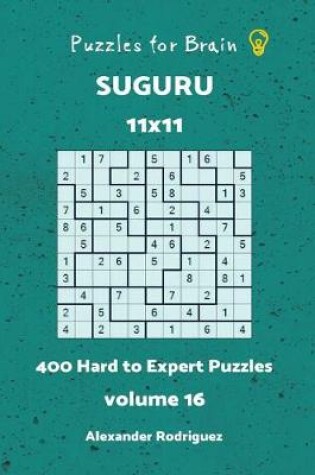 Cover of Puzzles for Brain Suguru - 400 Hard to Expert 11x11 vol.16