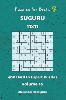 Book cover for Puzzles for Brain Suguru - 400 Hard to Expert 11x11 vol.16