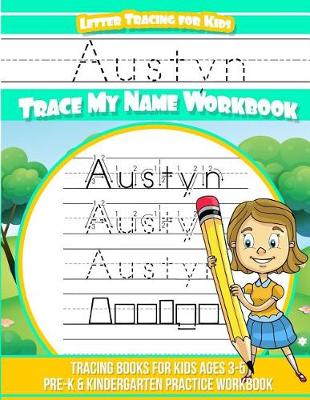 Book cover for Austyn Letter Tracing for Kids Trace My Name Workbook