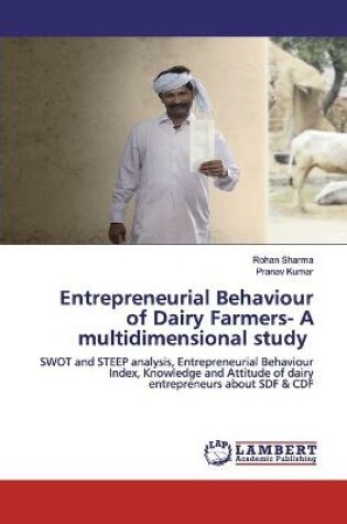 Cover of Entrepreneurial Behaviour of Dairy Farmers- A multidimensional study