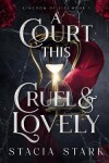 Book cover for A Court This Cruel and Lovely